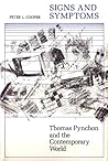 Signs and Symptoms: Thomas Pynchon and the Contemporary World Signs and Symptoms: Thomas Pynchon and the Contemporary World