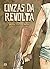 Cinzas da Revolta