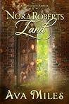 Nora Roberts Land by Ava Miles