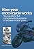 How your motorcycle works