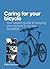 Caring for your bicycle - Your expert guide to keeping your bicycle in tip-top condition