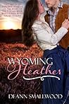 Wyoming Heather by Deann Smallwood