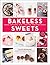 Bakeless Sweets: Pudding, P...