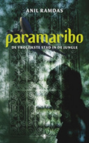 Paramaribo: de vrolijkste stad in de jungle (Paperback)