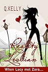 Reality Lesbian by Q. Kelly Reality Lesbian by Q. Kelly