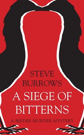 A Siege of Bitterns: A Birder Murder Mystery