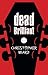 Dead Brilliant