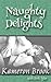 Naughty Delights by Kameron Brook