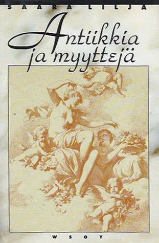 Antiikkia ja myyttejä (Hardcover)