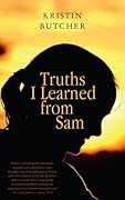 Truths I Learned from Sam