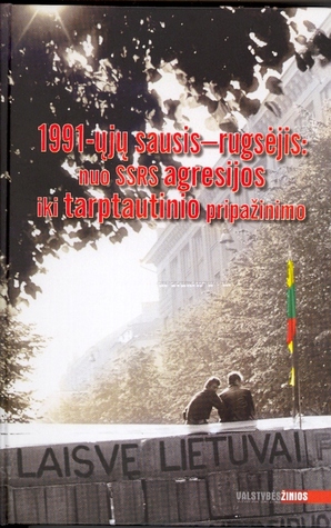 1991-ųjų sausis-rugsėjis: nuo SSRS agresijos iki tarptautinio pripažinimo