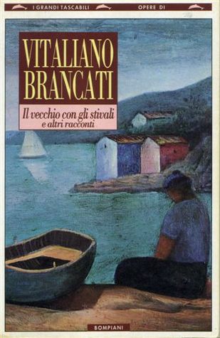 Il vecchio con gli stivali e altri racconti