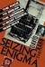 Seizing the Enigma: The Race to Break the German U-Boats Codes, 1939-1943
