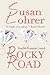 Rocky Road by Susan Lohrer