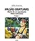 Falsas criaturas. Diario de un agonizante. Vidas suntuosas. T... by Julio Inverso