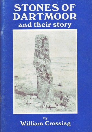 Stones of Dartmoor and Their Story