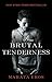 A Brutal Tenderness (A Terr...