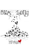 Our Song by MP13Girl