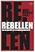 Rebellen - Van de Galliërs tot de Indignados by Anne Morelli