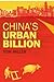 China's Urban Billion by Tom       Miller