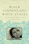 Black Soundscapes White Stages by Edwin C. Hill