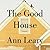 The Good House