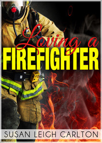 Loving A Firefighter
