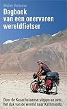 Dagboek van een onervaren wereldfietser by Walter Verhoeve