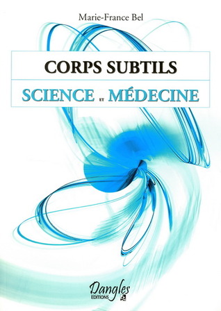 Corps Subtils, Science et Médecine