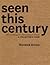 Seen This Century. 100 Contemporary New Zealand Artists. a Collectors Guide.