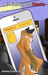 All Tied Up In Knotz by Andres Cyanni Halden