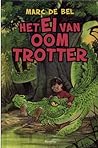 Het ei van oom Trotter by Marc de Bel