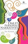 Dalit Personal Narratives: Reading Caste, Nation and Identity