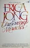 Ordinary Miracles by Erica Jong
