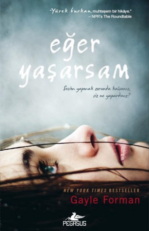 Eğer Yaşarsam (If I Stay, #1)
