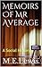 Memoirs Of Mr. Average: A Social History