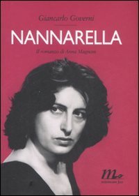 Nannarella: Il romanzo di Anna Magnani (Paperback)