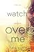 Watch over Me