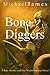 Bone Diggers