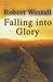 Falling Into Glory