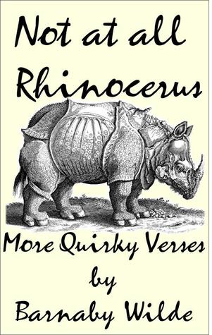 Not at all Rhinocerus (Quirky Verse, #4)