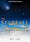 The Starfall Knight by Ken Lim