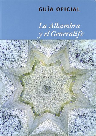 La Alhambra y el Generalife: Guía oficial