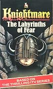The Labyrinths of Fear