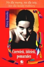 Czerwień, żółcień, pomarańcz (Paperback)