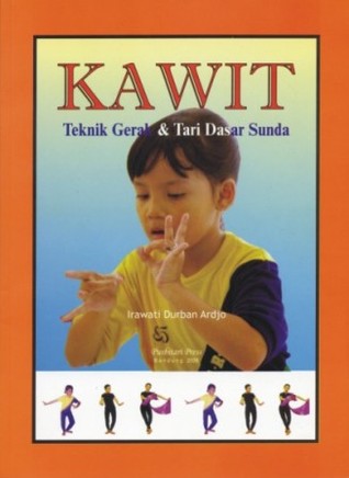 Kawit: Teknik Gerak dan Tari Dasar Sunda (Paperback)