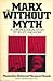 Marx Without Myth: A Chrono...