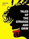 Tales of the Strange and Grim Tales of the Strange and Grim