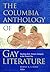 The Columbia Anthology of Gay Literature by Byrne R.S. Fone