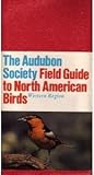 The Audubon Society Field Guide to North American Birds: Western Region (Audubon Society Field Guide Series)